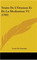 Traite de L'Oraison Et de La Meditation V2 (1702)