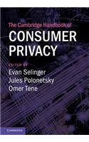 The Cambridge Handbook of Consumer Privacy