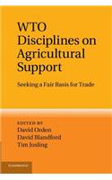 Wto Disciplines on Agricultural Support