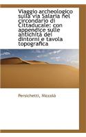 Viaggio Archeologico Sulla Via Salaria Nel Circondario Di Cittaducale: Con Appendice Sulle Antichit: Con Appendice Sulle Antichit