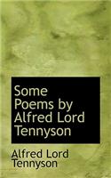 Some Poems by Alfred Lord Tennyson: (English)