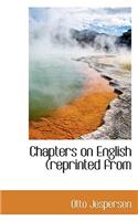 Chapters on English (Reprinted from