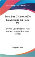 Essai Sur L'Histoire De La Musique En Italie V2