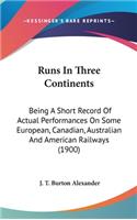 Runs in Three Continents
