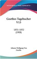 Goethes Tagebucher V13: 1831-1832 (1908)