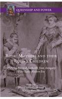 Royal Mothers and their Ruling Children