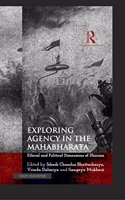 Exploring Agency In the Mahabharata: Ethical and Political Dimensions of Dharma