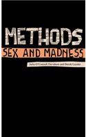 Methods, Sex and Madness