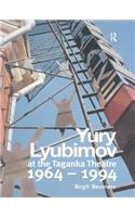 Yuri Lyubimov: Thirty Years at the Taganka Theatre