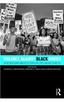 Violence Against Black Bodies