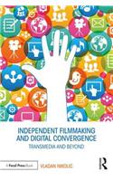 Independent Filmmaking and Digital Convergence