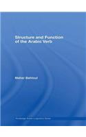 Structure and Function of the Arabic Verb: (Routledge Arabic Linguistics Series)