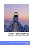 Altowan, Or, Incidents of Life and Adventure in the Rocky Mountains