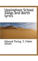 Uppingham School Songs and Borth Lyrics