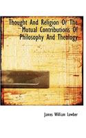 Thought and Religion or the Mutual Contributions of Philosophy and Theology