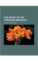 The Heart of the Christian Message: (English)