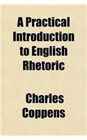 A Practical Introduction to English Rhetoric