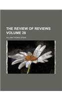 The Review of Reviews Volume 28: (English)