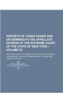 Reports of Cases Heard and Determined in the Appellate Division of the Supreme Court of the State of New York (Volume 65): (English)