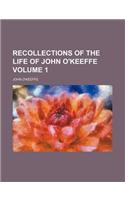 Recollections of the Life of John O'Keeffe Volume 1: (English)