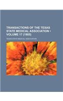 Transactions of the Texas State Medical Association (Volume 17 (1885))