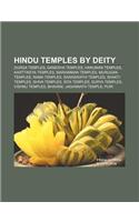 Hindu Temples by Deity: Durga Temples, Ganesha Temples, Hanuman Temples, Karttikeya Temples, Mariamman Temples, Murugan Temples, Rama Temples