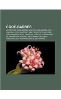 Code-Barres: Lecteur de Code-Barres, Ean 13, Code-Barres Ean, Code Qr, Code Universel Des Produits, Flashcode, Code-Barres Postal F