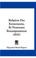 Relation Des Evenements, Et Nouveaux Renseignements (1831)