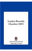 London Riverside Churches (1897)