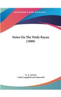 Notes On The Wady Rayan (1888)