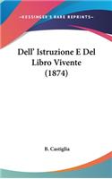 Dell' Istruzione E del Libro Vivente (1874)