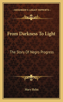 From Darkness To Light