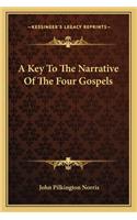 Key to the Narrative of the Four Gospels