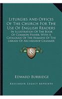 Liturgies and Offices of the Church for the Use of English Rliturgies and Offices of the Church for the Use of English Readers Eaders