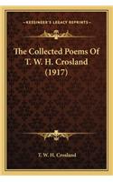 The Collected Poems Of T. W. H. Crosland (1917)
