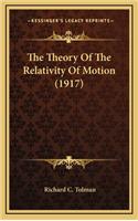 The Theory of the Relativity of Motion (1917)