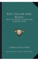 Red, Yellow and Black