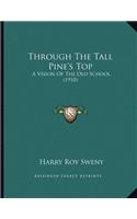 Through The Tall Pine's Top