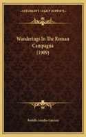 Wanderings In The Roman Campagna (1909)