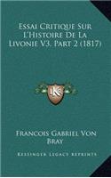 Essai Critique Sur L'Histoire De La Livonie V3, Part 2 (1817)