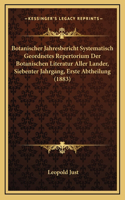 Botanischer Jahresbericht Systematisch Geordnetes Repertorium Der Botanischen Literatur Aller Lander, Siebenter Jahrgang, Erste Abtheilung (1883)