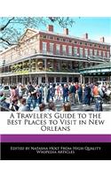 A Traveler's Guide to the Best Places to Visit in New Orleans