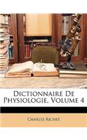 Dictionnaire de Physiologie, Volume 4