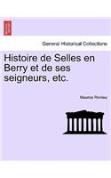 Histoire de Selles en Berry et de ses seigneurs, etc.: (French)