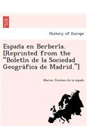 España en Berbería. [Reprinted from the Boletín de la Sociedad Geográfica de Madrid.]