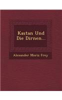 Kastan Und Die Dirnen...