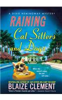 Raining Cat Sitters and Dogs
