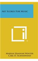 Art Scores for Music