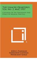 Linacre Quarterly, V24, No. 2, May, 1957: A Journal of the Philosophy and Ethics of Medical Practice