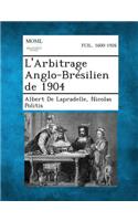L'Arbitrage Anglo-Bresilien de 1904